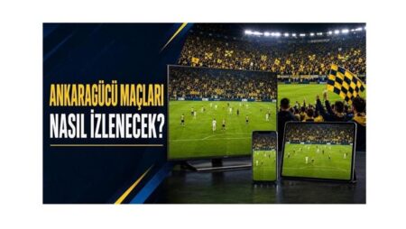 Ankaragücü Maçları Nasıl İzlenecek?